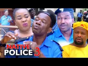 NATIVE POLICE SEASON 3 - New Movie 2019 Latest Nigerian Nollywood Movie Full HD